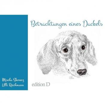 Betrachtungen eines Dackels