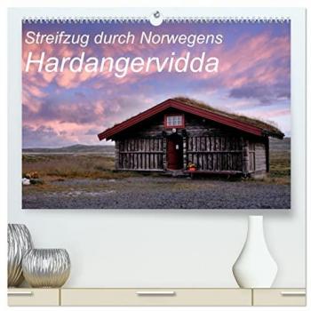 Streifzug durch Norwegens Hardangervidda (hochwertiger Premium Wandkalender 2025 DIN A2 quer) Kunstdruck in Hochglanz