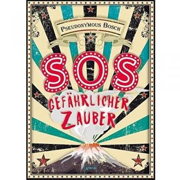 Pseudonymous Bosch Sos: Gefährlicher Zauber