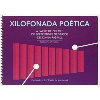 Xilofonada poètica: A partir de serpentines de versos, de Joana Raspall (Tapa blanda).