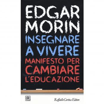 Insegnare a vivere. Manifesto per cambiare l'educazione