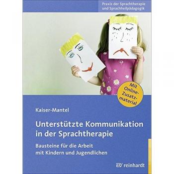 Unterstützte Kommunikation in der Sprachtherapie: Bausteine für die Arbeit mit Kindern und Jugendlichen (Praxis der Sprachtherapie und Sprachheilpädagogik)