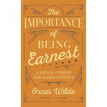 The Importance of Being Earnest