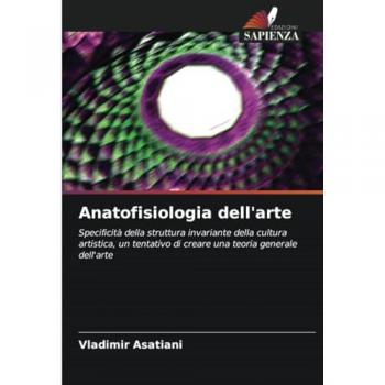 Asatiani, Vladimir: Anatofisiologia dell'arte