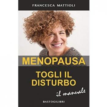 Menopausa togli il disturbo. Il manuale