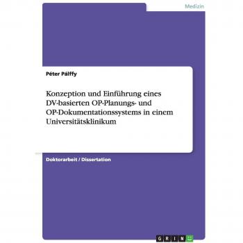 Konzeption und Einführung eines DV-basierten OP-Planungs