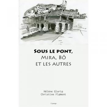 Sous le pont, Mira, Bõ et les autres