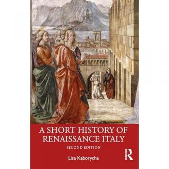 A Short History of Renaissance Italy