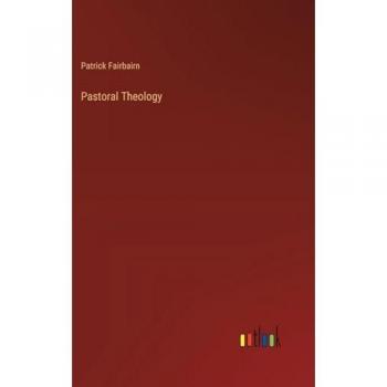 Fairbairn, Patrick: Pastoral Theology