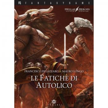 Le fatiche di Autolico. Hellas heroes. Vol. 1
