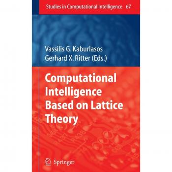 Computational Intelligence Based on Lattice Theory