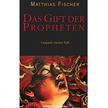Das Gift der Propheten: Casparis vierter Fall