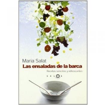Las ensaladas de la barca. Recetassencillas y refrescantes