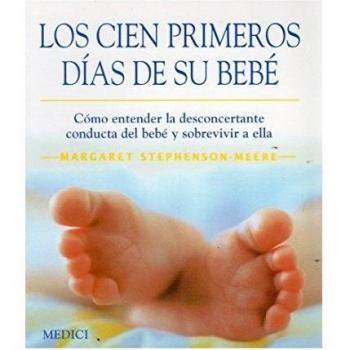 Los cien primeros dias de su bebe