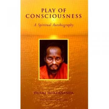 Play of Consciousness: A Spiritual Autobiography