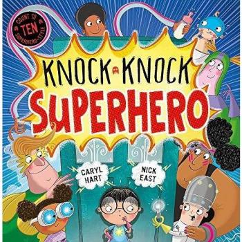 Knock Knock Superhero by Caryl Hart