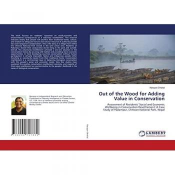 Out of the Wood for Adding Value in Conservation: Assessment of Residents’ Social and Economic Wellbeing in Conservation Resettlement: A Case Study of Padampur, Chitwan National Park, Nepal