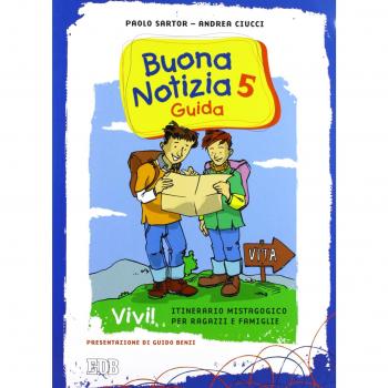 Buona notizia. Vivi! Itinerario mistagogico per ragazzi e famiglie. Guida