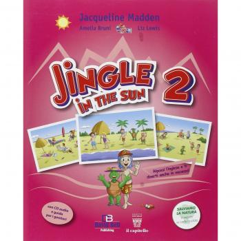 Jingle in the sun. Per la Scuola elementare. Con CD Audio