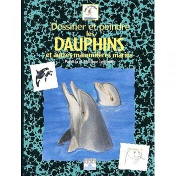 Dessiner et peindre les dauphins et autres mammifères marins