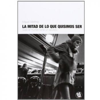 La mitad de lo que quisimos ser