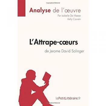 L'Attrape-coeurs de Jerome David Salinger (Analyse de l'oeuvre)