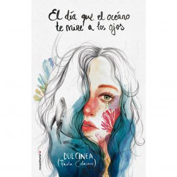 EL DÍA QUE EL OCÉANO TE MIRE A LOS OJOS