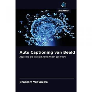 Auto Captioning van Beeld: Applicatie die tekst uit afbeeldingen genereert