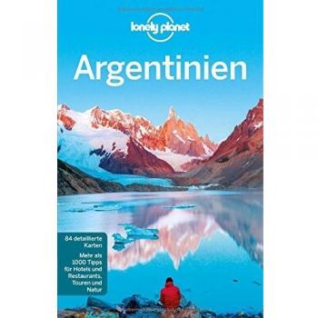 Lonely Planet Reiseführer Argentinien (Lonely Planet Reiseführer Deutsch)