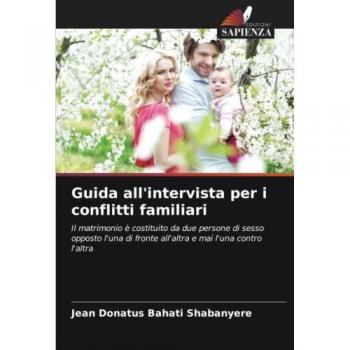 Guida all'intervista per i conflitti familiari: Il matrimonio è costituito da due persone di sesso opposto l'una di fronte all'altra e mai l'una contro l'altra