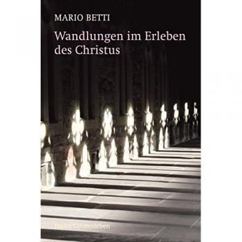 Wandlungen im Erleben des Christus