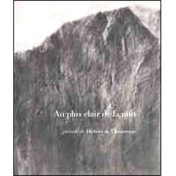 Au plus clair de la nuit. Ediz. illustrata