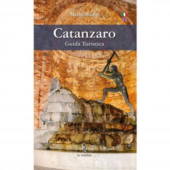 Catanzaro. Guida turistica. Ediz. italiana e inglese