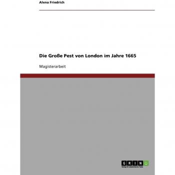 Alena Friedrich Die Große Pest Von London Im Jahre 1665