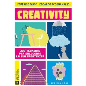 Creativity. 300 tecniche per sbloccare la tua creatività