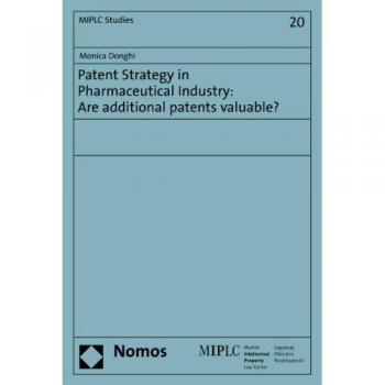Patent Strategy in Pharmaceutical Industry: Are additional patents valuable?