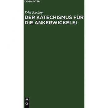 Raskop, Fritz: Der Katechismus für die Ankerwickelei