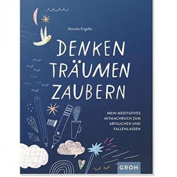 Denken, Träumen, Zaubern – Meditations-Mitmachbuch „Abtauchen & Fallenlassen“ (Preis gültig ab 19.03.2025)