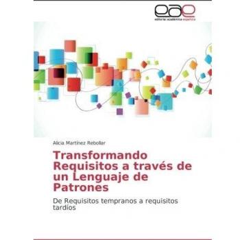 Transformando Requisitos a través de un Lenguaje de Patrones: De Requisitos Tempranos a Requisitos Tardíos