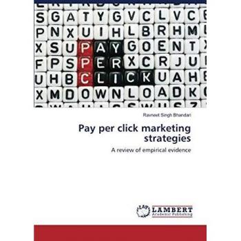 Pay per click marketing strategies: A review of empirical evidence