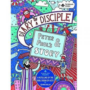 Diary of a Disciple Peter and Pauls Story by Gemma Willis