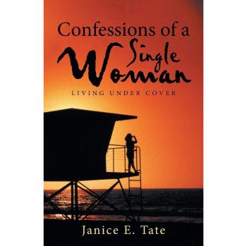 Confessions of a Single Woman: Living Under Cover