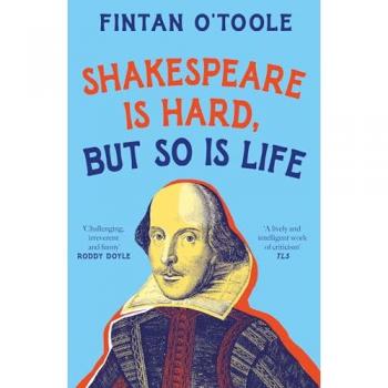 Shakespeare is Hard, but so is Life
