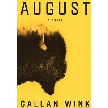 Callan Wink August: A Novel