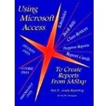 Using Microsoft Access To Create Reports From Sasixp: