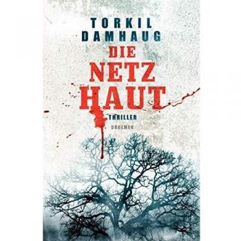 Torkil Damhaug Die Netzhaut: Thriller