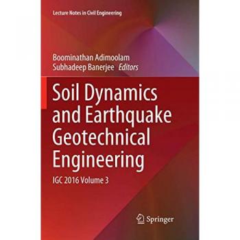 Soil Dynamics and Earthquake Geotechnical Engineering