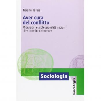 Aver cura del conflitto. Migrazioni e professionalità sociali oltre i confini del welfare