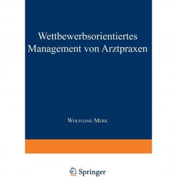 Wettbewerbsorientiertes Management von Arztpraxen