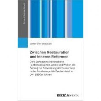 Zwischen Restauration und Inneren Reformen: Cora Baltussens transnational kontextualisiertes Leben und Wirken als Beitrag zur Entwicklung der ... in den 1960er Jahren (Edition Soziale Arbeit)